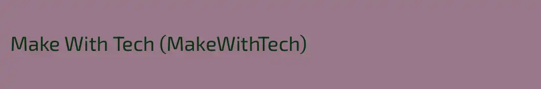 Make With Tech (MakeWithTech)
